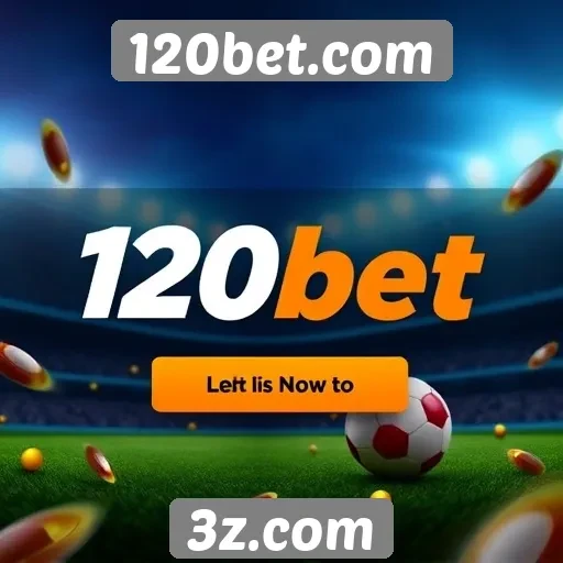 Promoções e bônus disponíveis no 120bet.com